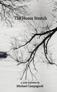 The Home Stretch - Michael Campagnoli