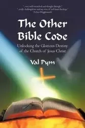 The Other Bible Code - Val Pym
