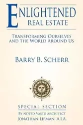 Enlightened Real Estate - Barry Scherr B