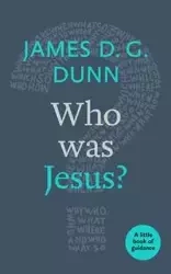 Who was Jesus? - James D. Dunn G.