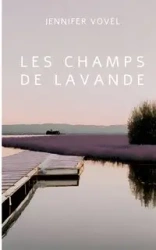 Les champs de lavande - Jennifer Vovel