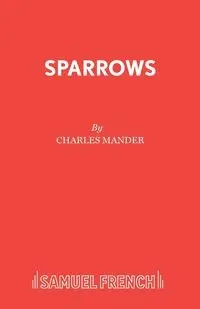Sparrows - Charles Mander