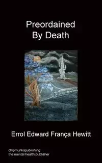 Preordained By Death - Errol Edward Hewitt França