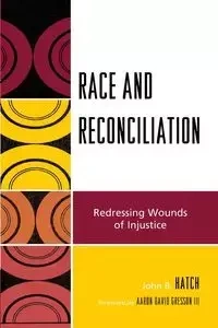 Race and Reconciliation - John B. Hatch
