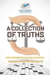 A Collection of Truths | Easy Crossword Puzzles Value Pack | 70 Search Puzzles for Adults - Puzzle Therapist
