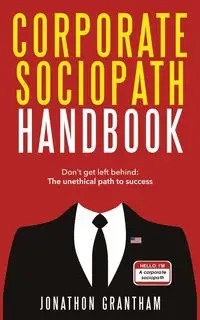 Corporate Sociopath Handbook - Jonathon Grantham