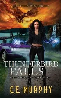Thunderbird Falls - Murphy C. E.