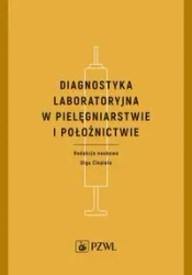 Diagnostyka laboratoryjna w pielęgniarstwie... - Olga Ciepiela