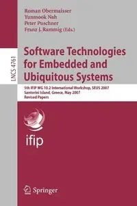 Software Technologies for Embedded and Ubiquitous Systems - Obermaisser Roman