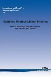 Switched Positive Linear Systems - Blanchini Franco