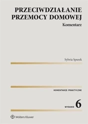 Przeciwdziałanie przemocy domowej. Komentarz w.6 - Sylwia Spurek