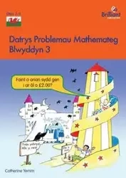 Datrys Problemau Mathemateg - Blwyddyn 3 - Catherine Yemm