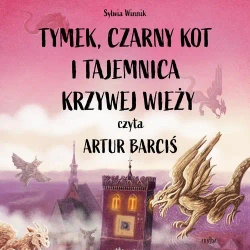 audiobook Tymek, Czarny Kot i tajemnica Krzywej Wieży - Sylwia Winnik
