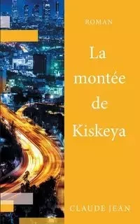 La Montée de Kiskeya - Jean Claude