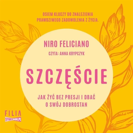 Szczęście. Jak żyć bez presji i dbać o swój... CD - Niro Feliciano