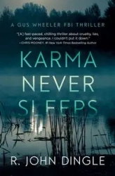Karma Never Sleeps - John Dingle R.