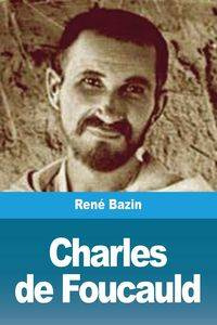 Charles de Foucauld - Bazin René