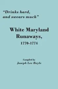 Drinks Hard, and Swears Much - Joseph Lee Boyle