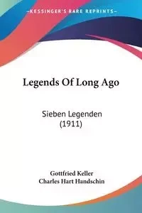 Legends Of Long Ago - Keller Gottfried