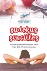 Sudokus sencillos | Rompecabezas fáciles para todos (más de 240 rompecabezas) - Puzzle Therapist