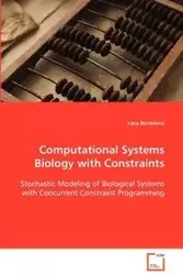 Computational Systems Biology with Constraints - Bortolussi Luca