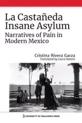 La Castañeda Insane Asylum - Cristina Rivera Garza