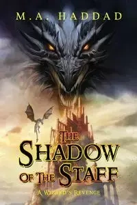 Shadow of the Staff - Haddad M.A.