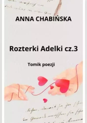 Rozterki Adelki, część 3 - Anna Chabińska