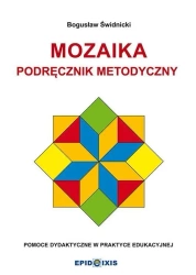 Mozaika. Podręcznik metodyczny do Mozaiki... - red. Bogusław Świdnicki