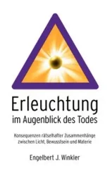 Erleuchtung im Augenblick des Todes - Winkler Engelbert