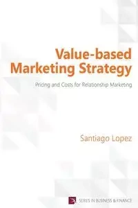 Value-based Marketing Strategy - Santiago Lopez