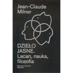 Dzieło jasne. Lacan, nauka, filozofia - Jean Claude - Milner