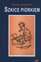 Szkice piórkiem TW w.2023 - Andrzej Bobkowski