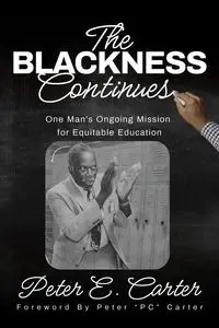 The Blackness Continues - Carter Peter E.