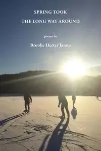 Spring Took the Long Way Around - James Brooke Herter