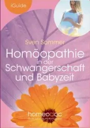 Homöopathie in der Schwangerschaft und Babyzeit - Sommer Sven