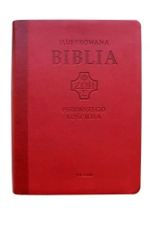 Ilustrowana Biblia pierwszego Kościoła, czerwona - praca zbiorowa
