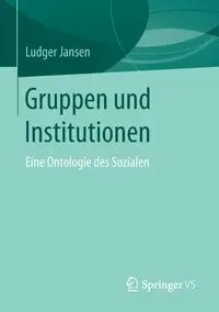 Gruppen und Institutionen - Jansen Ludger