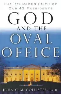 God and the Oval Office - John McCollister