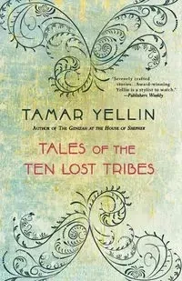 Tales of the Ten Lost Tribes - Tamar Yellin