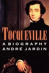 Tocqueville - Andre Jardin