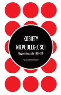 Kobiety Niepodległości - PRACA ZBIOROWA