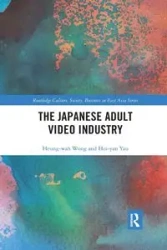 The Japanese Adult Video Industry - Wong Heung-Wah