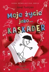 Moje życie jako... Kaskader - Janet Tashjian
