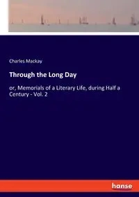 Through the Long Day - Charles Mackay