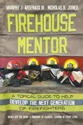 Firehouse Mentor - Arsenaux III Murphy