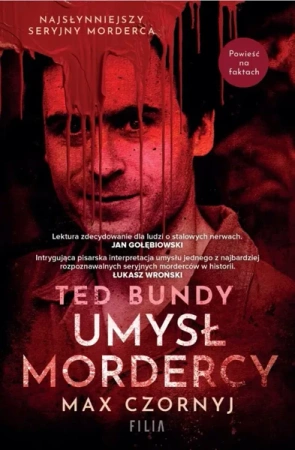 Ted Bundy. Umysł mordercy wyd. specjalne - Max Czornyj