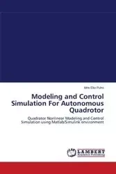 Modeling and Control Simulation for Autonomous Quadrotor - Putro Idris Eko
