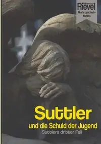 Suttler und die Schuld der Jugend - Marco Rievel