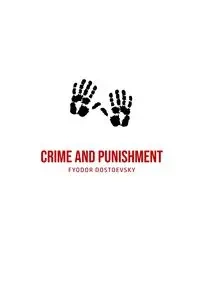 Crime and Punishment - Dostoevsky Fyodor